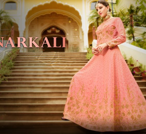 Types of Anarkali Salwar Kameez that should Grace Every Woman’s Wardrobe