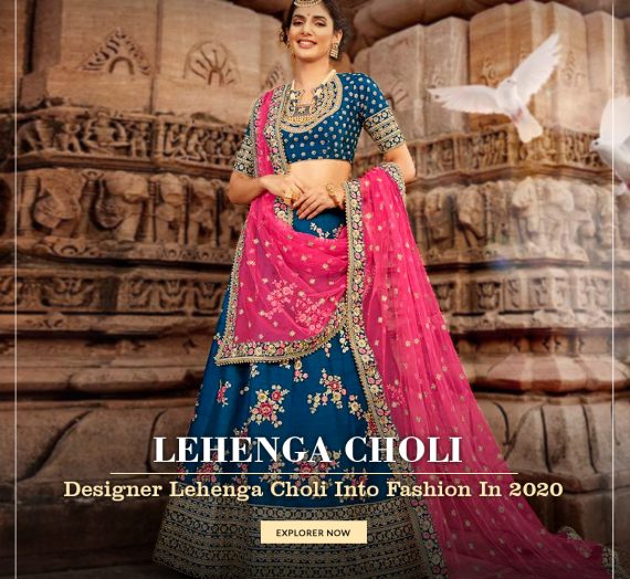 Designer Lehenga Cholis Into Fashion In 2021