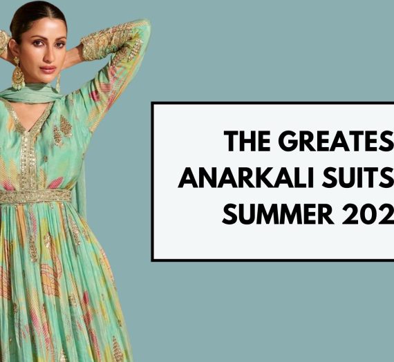 The Greatest Anarkali Suits for Summer 2025