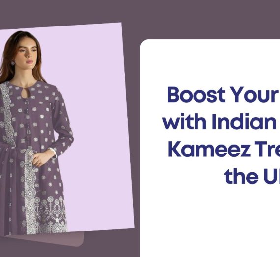 Boost Your Closet with Indian Salwar Kameez Trends in the UK