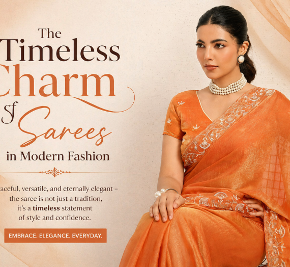 The Timeless Charm of Sarees in Modern Fashion